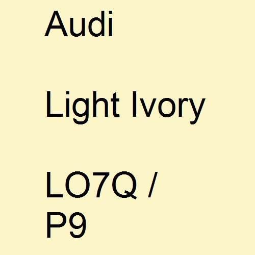 Audi, Light Ivory, LO7Q / P9.